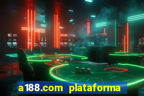 a188.com plataforma de jogos